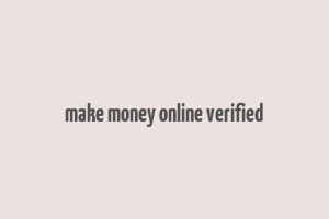 make money online verified