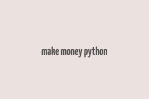 make money python