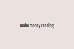 make money reading