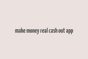 make money real cash out app