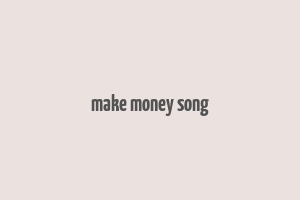 make money song