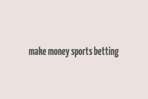 make money sports betting