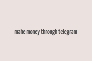 make money through telegram