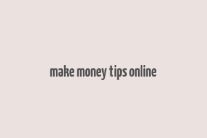 make money tips online