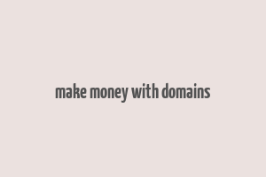 make money with domains