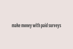 make money with paid surveys