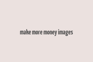 make more money images