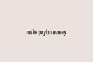 make paytm money