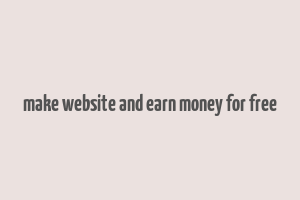 make website and earn money for free