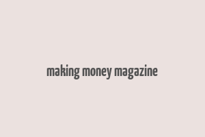 making money magazine