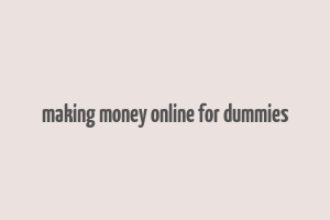 making money online for dummies