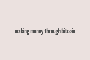 making money through bitcoin