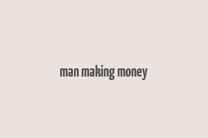 man making money