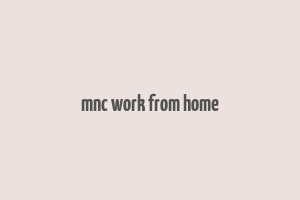 mnc work from home