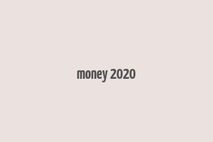 money 2020