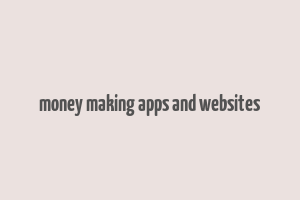 money making apps and websites