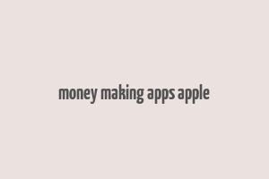 money making apps apple