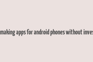 money making apps for android phones without investment