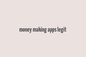 money making apps legit