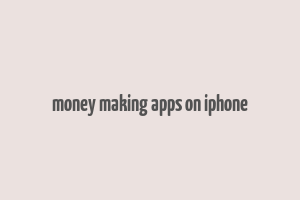 money making apps on iphone