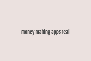 money making apps real