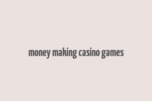 money making casino games