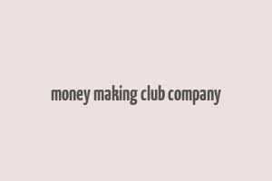 money making club company