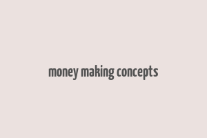 money making concepts