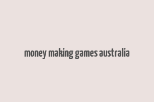 money making games australia