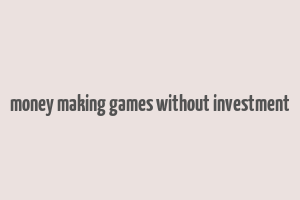 money making games without investment