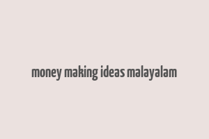 money making ideas malayalam