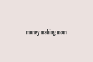 money making mom