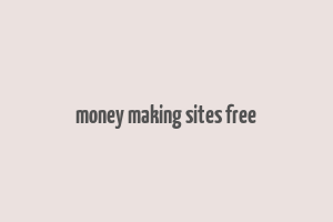 money making sites free