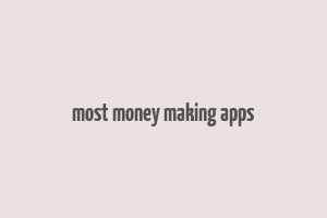 most money making apps