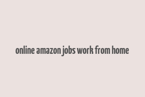 online amazon jobs work from home