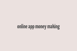 online app money making