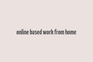 online based work from home