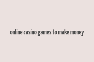 online casino games to make money