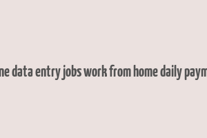 online data entry jobs work from home daily payment