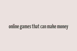 online games that can make money