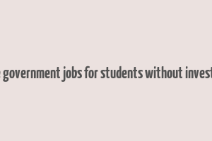 online government jobs for students without investment