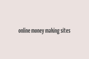 online money making sites