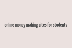 online money making sites for students