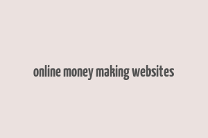 online money making websites