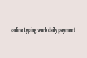 online typing work daily payment