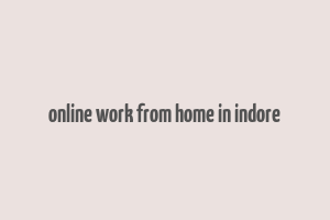 online work from home in indore