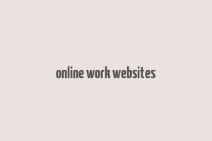 online work websites