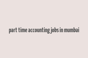 part time accounting jobs in mumbai