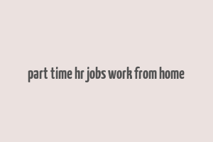 part time hr jobs work from home