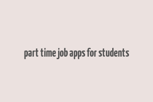 part time job apps for students